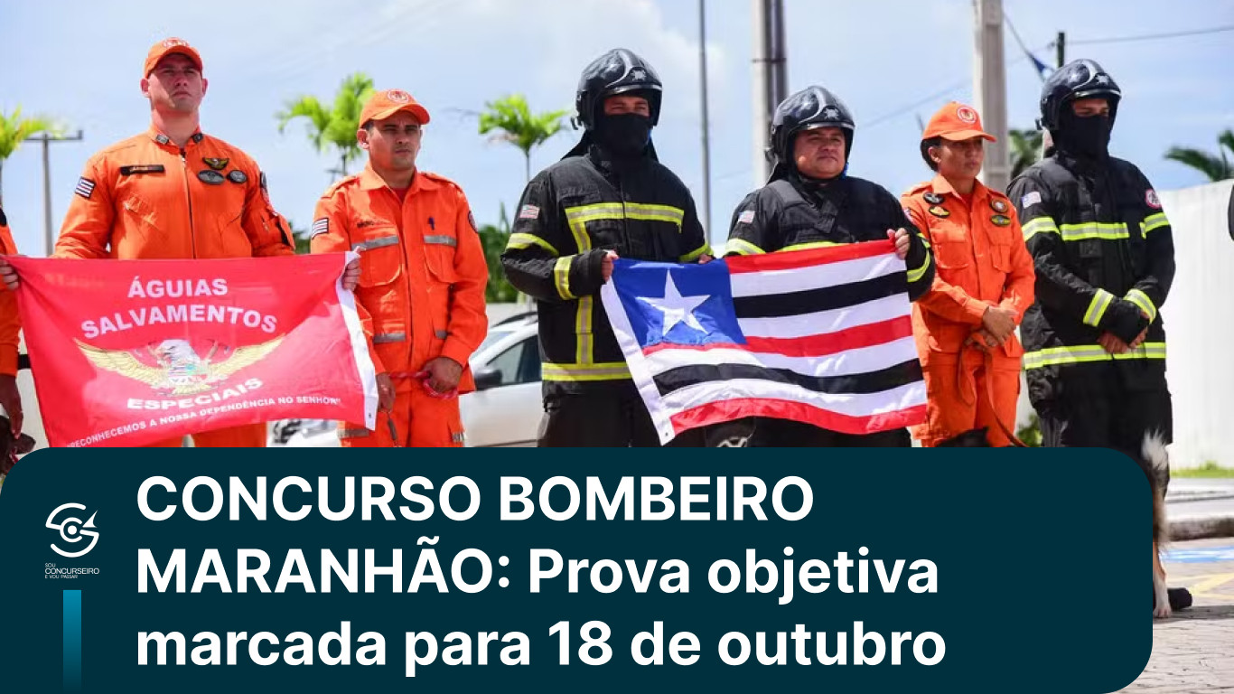 Concurso Bombeiro MA 2026: vagas, salário e etapas