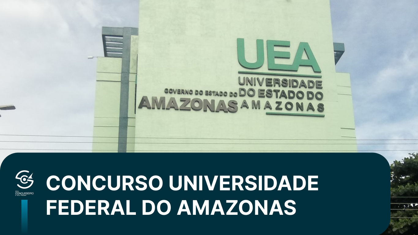 Concurso UEA AM 2026: edital, cargos e como estudar