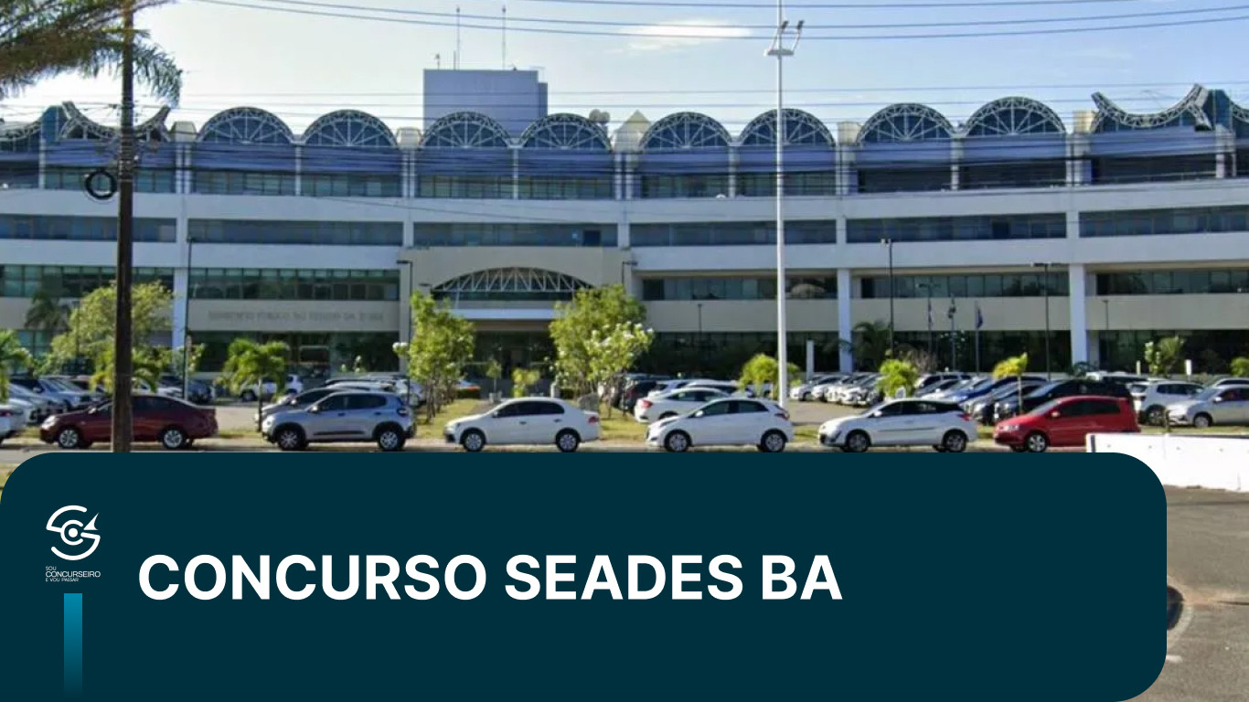 Concurso SEADES BA 2026: edital, vagas e salários