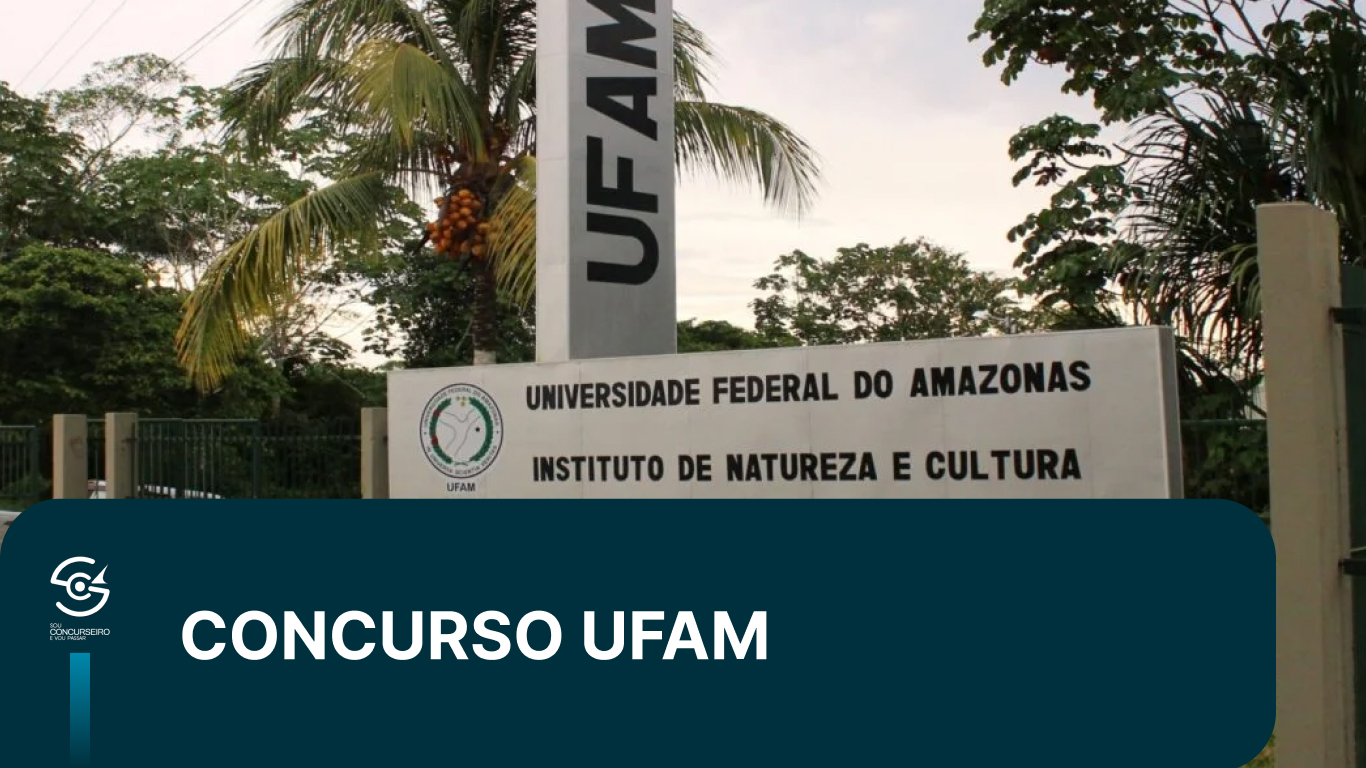 Concurso UFAM 2026: Local de Prova Divulgado e 73 Vagas