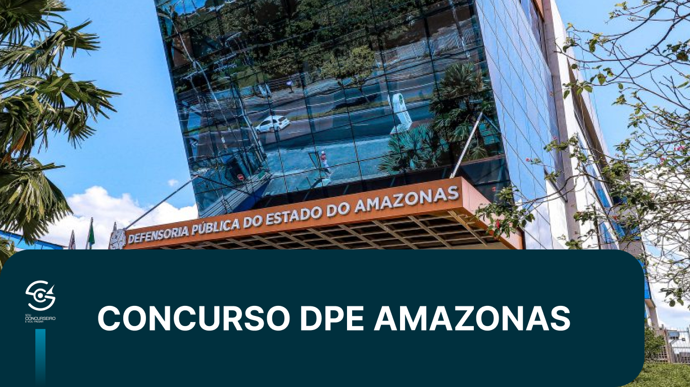 Concurso DPE AM 2026: FCC definida como banca do novo edital