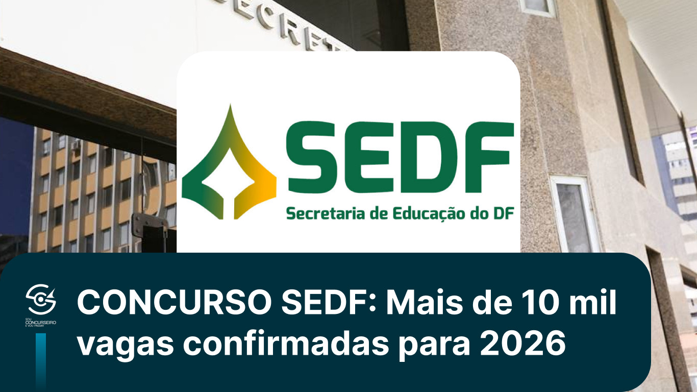 SEDF autoriza 10,6 mil vagas: veja cargos e salários de até R$ 14,4 mil