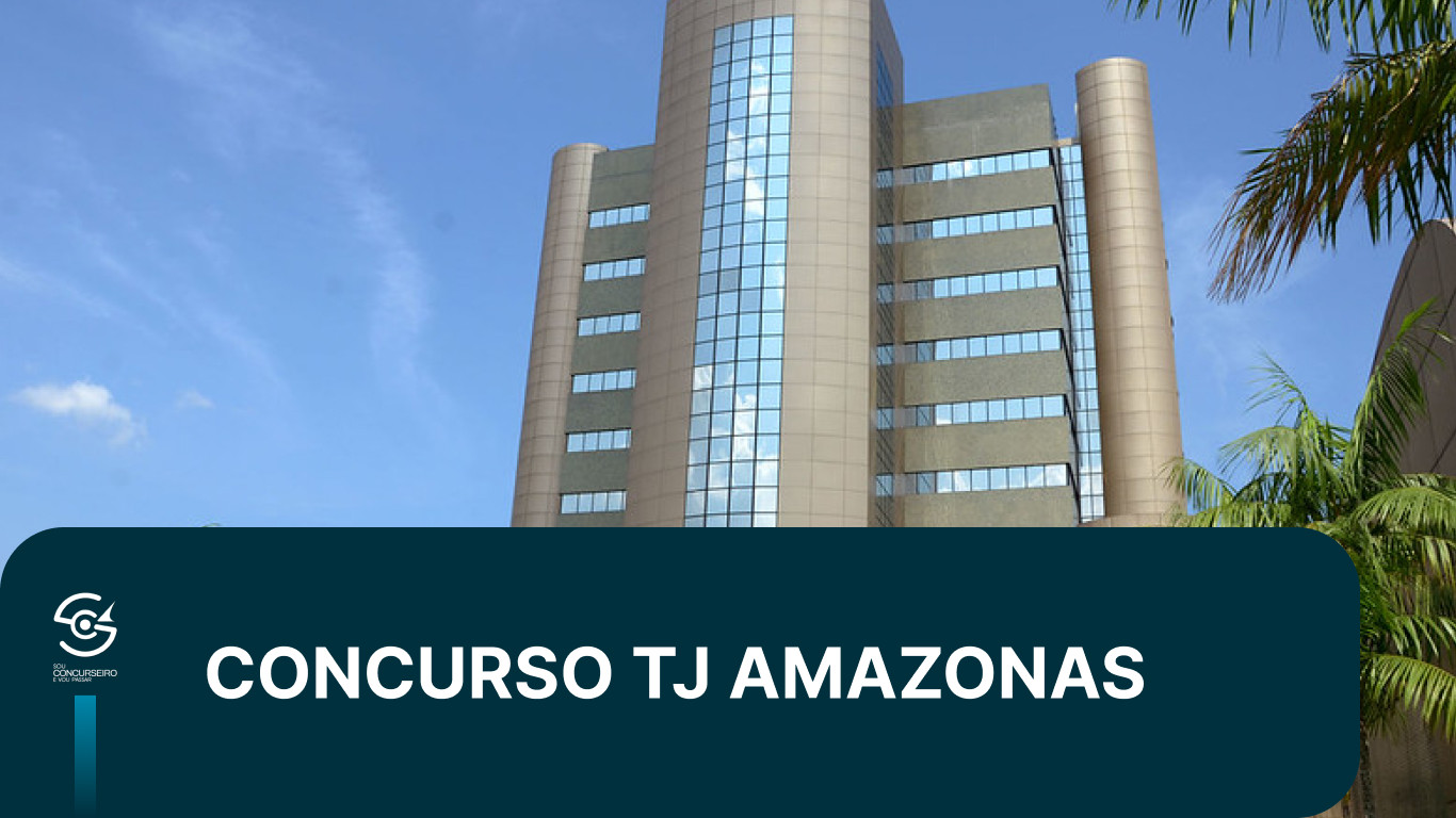 Concurso TJ-AM 2027 Confirmado: 400 Vagas e Salários