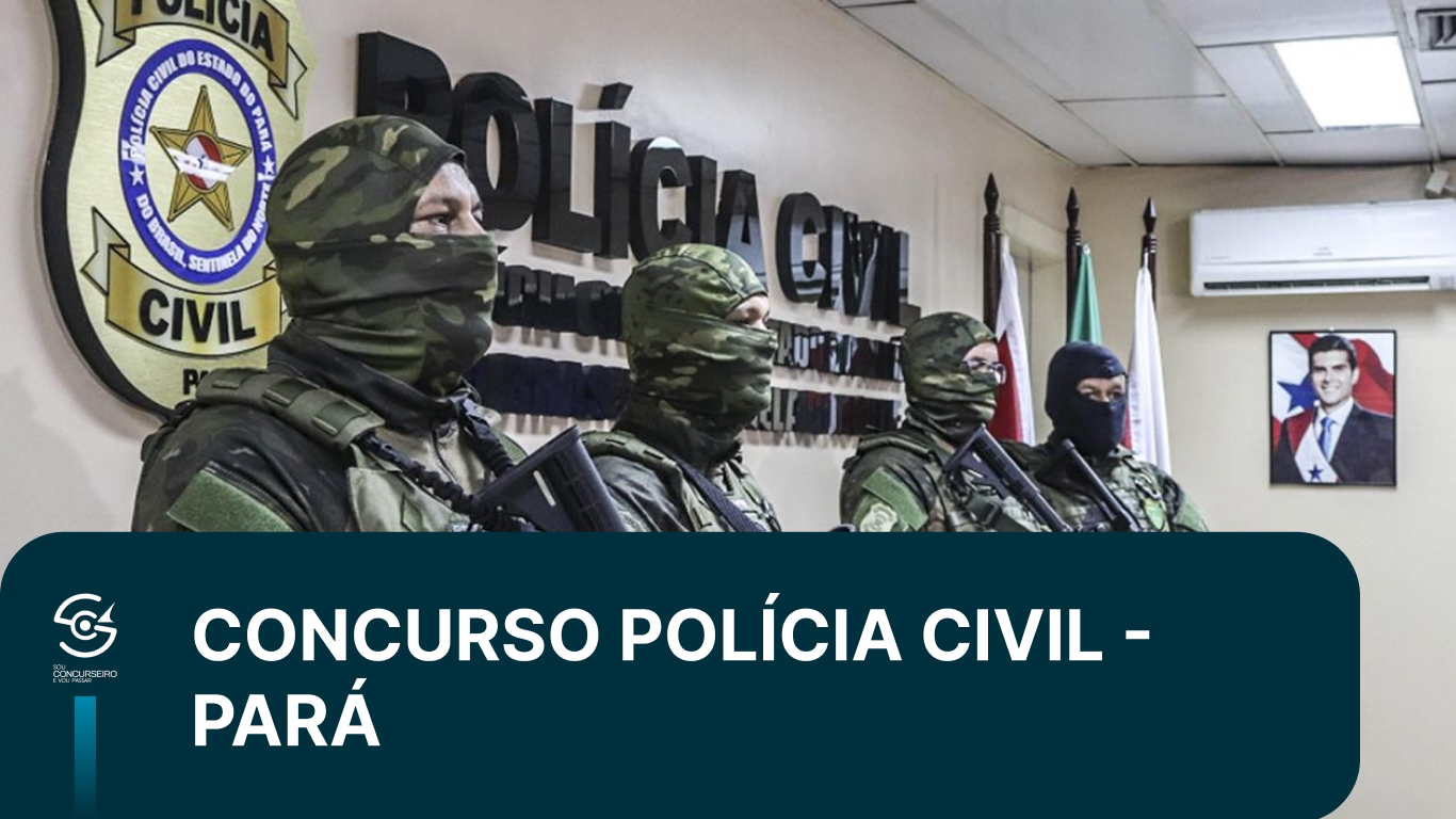 Concurso PC PA 2026: 237 vagas e salário de R$ 8.891,35