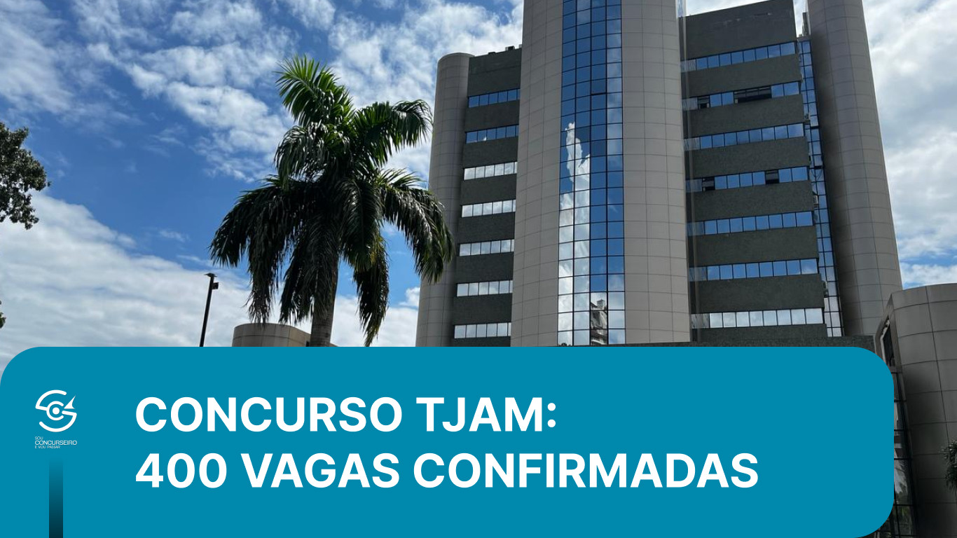 Concurso TJ-AM 2027: 400 Vagas e Salário de Até R$ 17 Mil