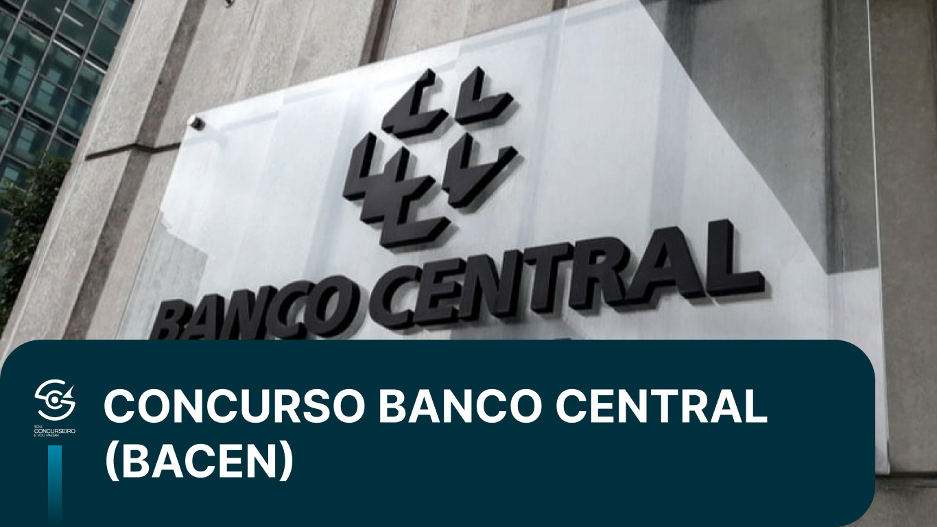 Concurso Banco Central BACEN: carreira, salário e edital